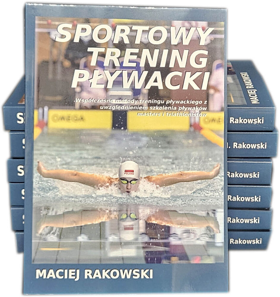 KSIĄŻKA - SPORTOWY TRENING PŁYWACKI MACIEJ RAKOWSKI - PORADNIK DLA TRENERÓW PŁYWANIA
